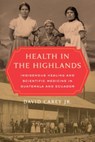 Health in the Highlands - DAVID,  Jr. Carey - 9780520344785