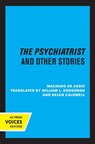 The Psychiatrist and Other Stories - Machado De Assis - 9780520368347