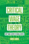 Critical Wage Theory - Ruben J. Garcia - 9780520388031