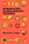 Introducing Globalization Theories - Prof. Manfred B. Steger - 9780520389915