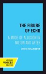 The Figure of Echo - HOLLANDER,  John - 9780520414464