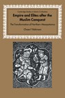 Empire and Elites after the Muslim Conquest - Chase F. (University of Oxford) Robinson - 9780521028738