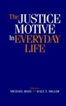 The Justice Motive in Everyday Life - MICHAEL (UNIVERSITY OF WATERLOO,  Ontario) Ross ; Dale T. (Princeton University, New Jersey) Miller - 9780521087933