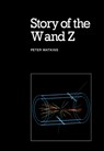 Story of the W and Z - Peter Watkins - 9780521318754