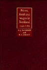 Prices, Food and Wages in Scotland, 1550-1780 - A. J. S. (UNIVERSITY OF EXETER) GIBSON ; T. C. (UNIVERSITY OF ST ANDREWS,  Scotland) Smout - 9780521346566