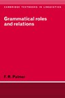 Grammatical Roles and Relations - Frank Robert Palmer - 9780521458368