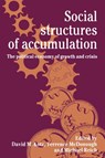 Social Structures of Accumulation - DAVID M. (UNIVERSITY OF MASSACHUSETTS,  Amherst) Kotz ; Terrence (Canisius College, New York) McDonough ; Michael (University of California, Berkeley) Reich - 9780521459044