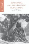 Senegambia and the Atlantic Slave Trade - BOUBACAR (UNIVERSITE CHEIKH ANTA DIOP DE DAKAR,  Senegal) Barry - 9780521597609