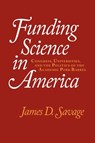 Funding Science in America - James D. (University of Virginia) Savage - 9780521643153