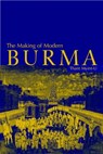 The Making of Modern Burma - THANT (UN OFFICE FOR COORDINATION OF HUMANITARIAN ASSISTANCE,  New York) Myint-U - 9780521799140