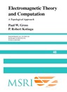 Electromagnetic Theory and Computation - Paul W. Gross ; P. Robert (Boston University) Kotiuga - 9780521801607