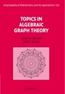 Topics in Algebraic Graph Theory - LOWELL W. (INDIANA UNIVERSITY) BEINEKE ; ROBIN J. (THE OPEN UNIVERSITY,  Milton Keynes) Wilson ; Peter J. (University of London) Cameron - 9780521801973