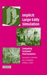 Implicit Large Eddy Simulation - Fernando F. Grinstein ; Len G. (Los Alamos National Laboratory) Margolin ; William J. (Los Alamos National Laboratory) Rider - 9780521869829