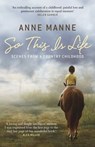 So This Is Life - Anne Manne - 9780522867046