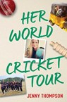 Her World Cricket Tour - Jenny Thompson - 9780522882773