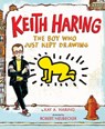Keith Haring: The Boy Who Just Kept Drawing - Kay Haring - 9780525428190