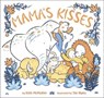 Mama's Kisses - Kate McMullan - 9780525428329