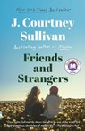 Friends and Strangers: A Read with Jenna Pick - J. Courtney Sullivan - 9780525436478