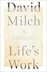 Life's Work: A Memoir - David Milch - 9780525510741