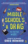 Middle School's a Drag, You Better Werk! - Greg Howard - 9780525517542