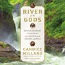 RIVER OF THE GODS            D -  - 9780525524076
