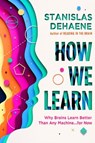 How We Learn - Stanislas Dehaene - 9780525559894