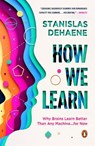 HOW WE LEARN - Stanislas Dehaene - 9780525559900