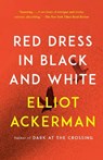 Red Dress in Black and White - Elliot Ackerman - 9780525563471