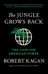 The Jungle Grows Back - Robert Kagan - 9780525563570