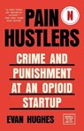 Pain Hustlers - Evan Hughes - 9780525566328