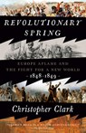 Revolutionary Spring - Christopher Clark - 9780525575214