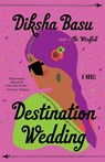 Destination Wedding - Diksha Basu - 9780525577133