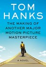 Making of Another Major Motion Picture Masterpiece - Tom Hanks - 9780525655596