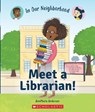 Meet a Librarian! (in Our Neighborhood) - ANDERSON,  Annmarie - 9780531136812