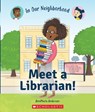 Meet a Librarian! (in Our Neighborhood) - ANDERSON,  Annmarie - 9780531136874