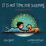 It Is Not Time for Sleeping - Lisa Graff - 9780544319332