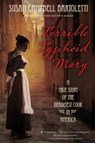 Terrible Typhoid Mary - Susan Campbell Bartoletti - 9780544776807