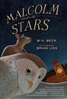 Malcolm Under the Stars - Beck W. H. Beck ; Lies Brian Lies - 9780544813120
