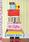13 Gifts: A Wish Novel - Wendy Mass - 9780545310048