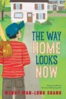 The Way Home Looks Now - SHANG,  Wendy Wan-Long - 9780545609562
