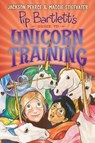 Pip Bartlett's Guide to Unicorn Training - PEARCE,  Jackson ; Stiefvater, Maggie - 9780545709293
