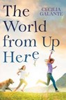 The World from Up Here - GALANTE,  Cecilia - 9780545848459