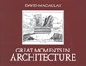 Great Moments in Architecture - David Macaulay - 9780547348643