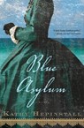 Blue Asylum - Kathy Hepinstall - 9780547712086