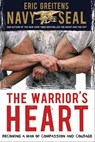 The Warrior's Heart - Eric Greitens - 9780547927817