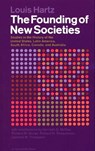 The Founding of New Societies - Louis Hartz ; Kenneth D. McRae ; Richard M. Morse ; Richard N. Rosecrance ; Leonard M. Thompson - 9780547971094