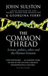 The Common Thread - Georgina Ferry ; John Sulston - 9780552159609