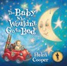 The Baby Who Wouldn't Go To Bed - Helen Cooper - 9780552528382