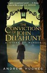 The Convictions of John Delahunt - Andrew Hughes - 9780552779418