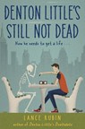 Denton Little's Still Not Dead - Lance Rubin - 9780553497021